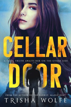 Cellar Door by Trisha Wolfe