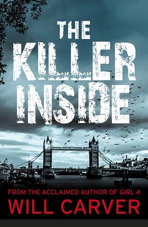 The Killer Inside by Will Carver