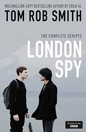 London Spy by Tom Rob Smith