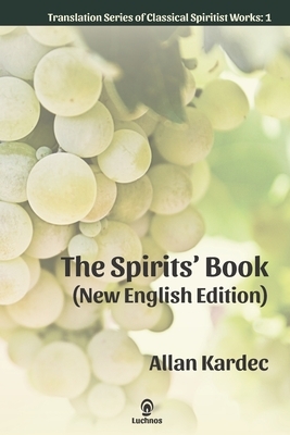 The Spirits' Book (New English Edition) by Allan Kardec