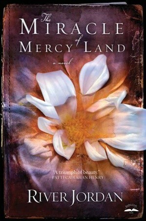 The Miracle of Mercy Land by River Jordan