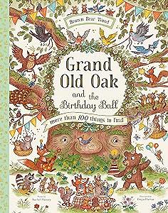 Grand Old Oak and the Birthday Ball: More Than 100 Things to Find by Rachel Piercey