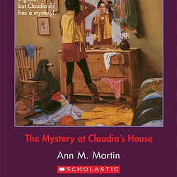 The Mystery at Claudia's House by Ann M. Martin