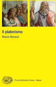 Il platonismo by Mauro Bonazzi