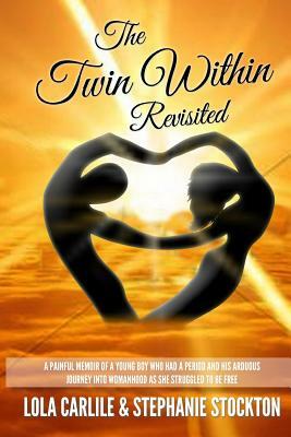 The Twin Within Revisited by Stephanie Stockton, Lola Carlile