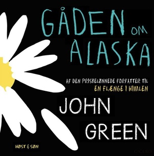 Gåden om Alaska by John Green