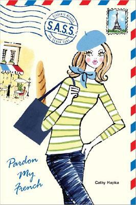 Pardon My French by Cathy Hapka