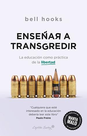 Enseñar a transgredir: la educación como práctica de libertad by bell hooks