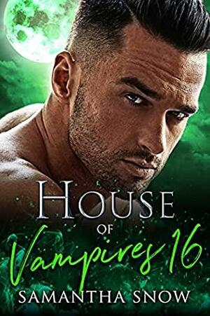 House Of Vampires 16: Enter The Dragons by Samantha Snow
