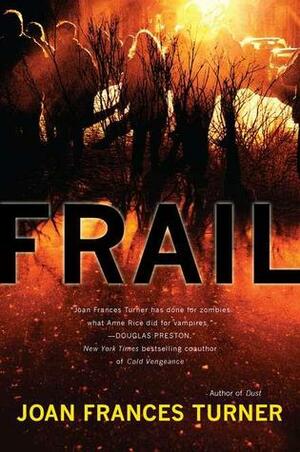 Frail by Joan Frances Turner