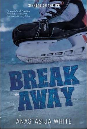 Break Away by Anastasija White