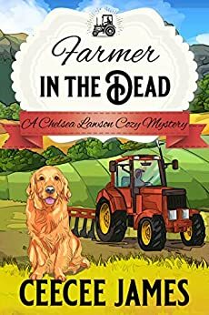 Farmer in the Dead by CeeCee James