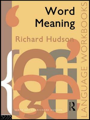 Word Meaning by Richard Hudson