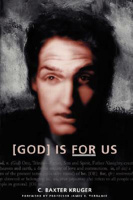 God Is for Us by C. Baxter Kruger