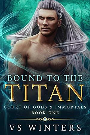 Bound to The Titan by V.S. Winters