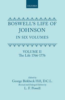 Boswell's Life of Johnson Together with Boswell's Journey of a Tour to the Hebrides and Johnson's Diary of a Journey Into North Wales: Volume II. the by Samuel Johnson, L.F. Powell