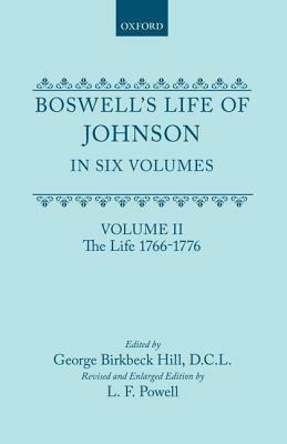 Boswell's Life of Johnson Together with Boswell's Journey of a Tour to the Hebrides and Johnson's Diary of a Journey Into North Wales: Volume II. the by L.F. Powell, Samuel Johnson