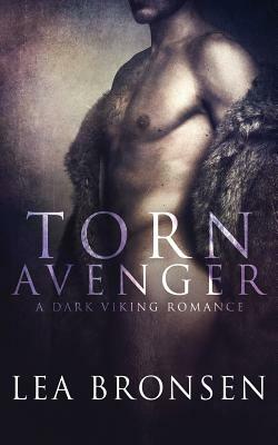 Torn Avenger: A Dark Viking Romance by Lea Bronsen