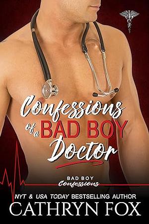 Confessions of a Bad Boy Doctor by Cathryn Fox