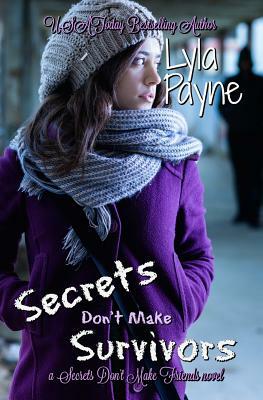 Secrets Don't Make Survivors by Lyla Payne