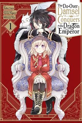 The Do-Over Damsel Conquers the Dragon Emperor, Vol. 1 by Sarasa Nagase