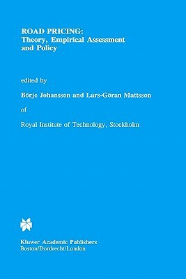 Road Pricing: Theory, Empirical Assessment and Policy by 