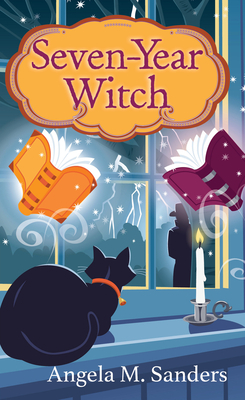 Seven-Year Witch by Angela M. Sanders