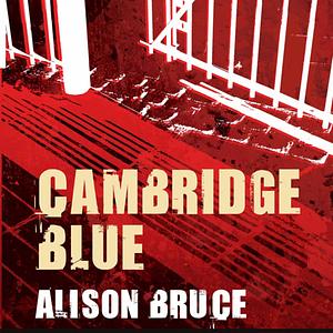 Cambridge Blue by Alison Bruce