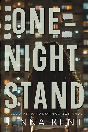 One-Night Stand by Jenna Kent