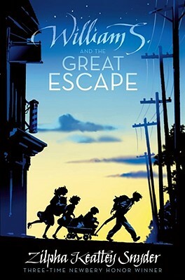 William S. and the Great Escape by Zilpha Keatley Snyder