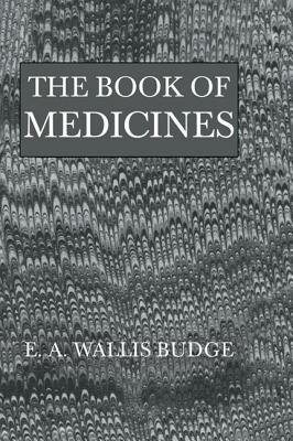 Book of Medicines by E. a. Wallis Budge