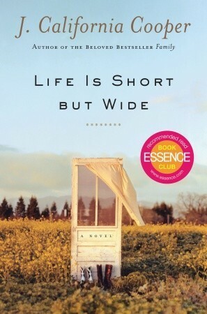 Life Is Short But Wide by J. California Cooper