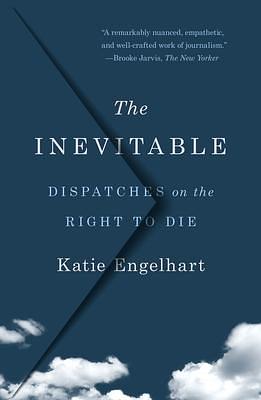 Inevitable by Katie Engelhart, Katie Engelhart