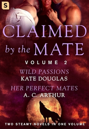 Claimed by the Mate, Vol. 2 by A.C. Arthur, Kate Douglas