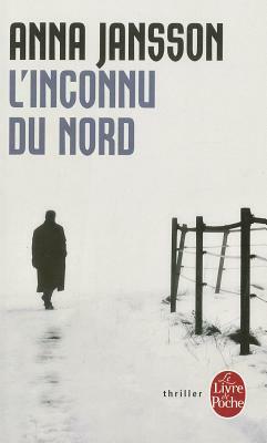 L'Inconnu Du Nord by Anna Jansson