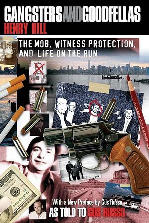 Gangsters and Goodfellas by Henry Hill