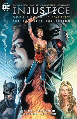 Injustice: Gods Among Us: Year Three - The Complete Collection by Tom Taylor