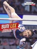 Suni Lee: Gymnastics Superstar by Cheryl Kim