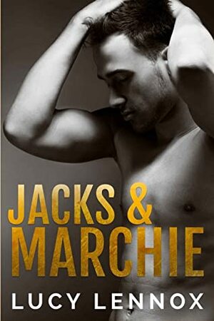 Jacks and Marchie by Lucy Lennox