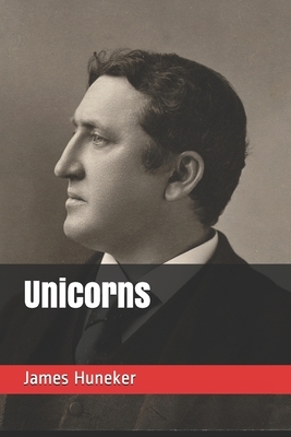 Unicorns by James Huneker