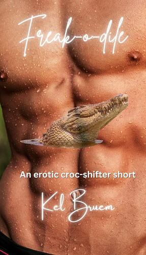 Freak-o-dile: An erotic croc-shifter short by Kel Bruem