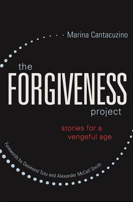 The Forgiveness Project by Marina Cantacuzino, Madeleine Black