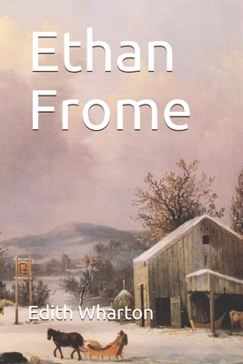 Ethan Frome by Edith Wharton