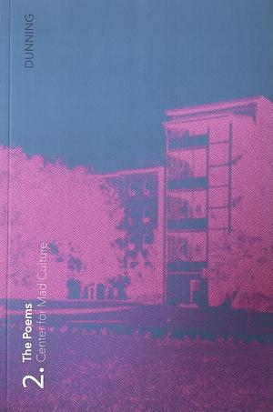 Dunning: The Poems by Gabrielle Jensen, Stephanie Heit, Robert Ives, Joy Young, Saleem Hue Penny, Charley Nutley, Evan Reynolds, Matt Bodett, Titus Wonsey, Edwin Parker