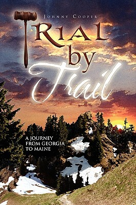 Trial by Trail by Johnny Cooper