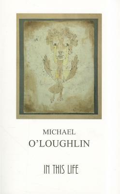 In This Life by Michael O'Loughlin