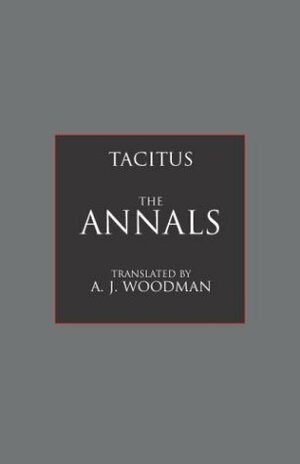 The Annals by Tacitus, A.J. Woodman