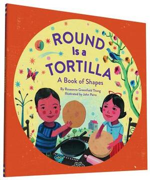 Round Is a Tortilla: A Book of Shapes by Roseanne Thong