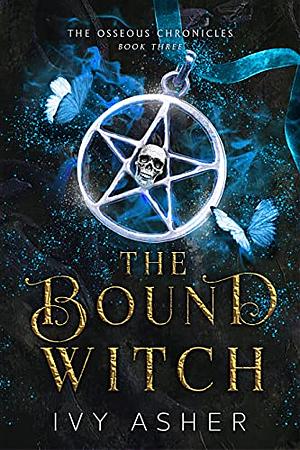 The Bound Witch by Ivy Asher