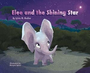 Elee and the Shining Star - Hardback by Sylvia M. Medina
